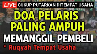 Doa pelaris dagangan dan penarik pembeli dari segala penjuru, Pelaris jualan dan ruqyah tempat usaha