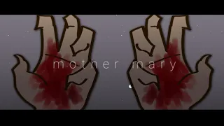★mother mary | animation meme