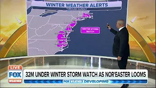 32 Million Under Winter Storm Watch As Powerful Nor'easter Looms