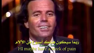 Julio Iglesias"Un jour tu ris, un jour tu pleures"  English Translation"مترجمة"