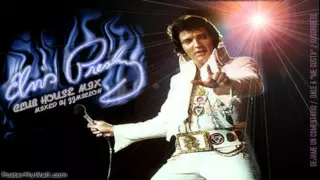 ELVIS PRESLEY CLUB HOUSE MIX TRIBUTE