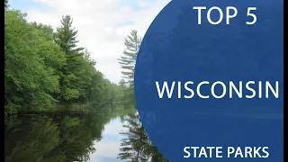 Top 5 Best State Parks to Visit in Wisconsin | USA - English