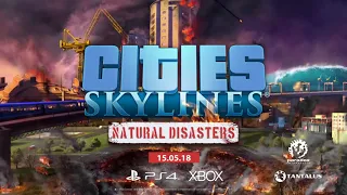 Дополнения "Natural Disasters" для консолей в игре Cities: Skylines!