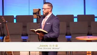 "The Divine Word (Part 1)" - John 1:1-2 (10.3.21) - Dr. Jordan N. Rogers