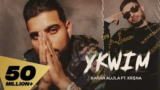 YKWIM (FULL VIDEO) KARAN AUJLA I KR$NA I RUPAN BAL I LATEST PUNJABI SONG 2022