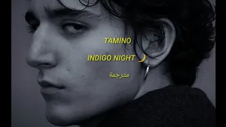 Tamino - Indigo night | Sub Arabic مترجمة