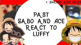 Past Sabo and Ace react to luffy []+ Shanks and Garp [] little bit of ASL [] 2/? [] one piece []