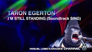 [Karaoke] Taron Egerton - I´m Still Standing  (SING Movie Soundtrack) - Miguel Lobo