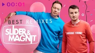 SLIDER & MAGNIT - Best Remixes