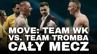 Team WK vs. Team TROMBA - CAŁY MECZ - MOVE FEDERATION
