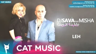 Dj Sava feat. Misha - Give It To Me (Official Single)