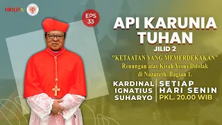 API KARUNIA TUHAN JILID 2 EPS 33: "KETAATAN YANG MEMERDEKAKAN"