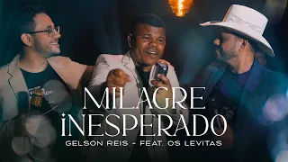 Milagre Inesperado | Gelson Reis feat Os Levitas (Flávio e Kaique) | Live Session