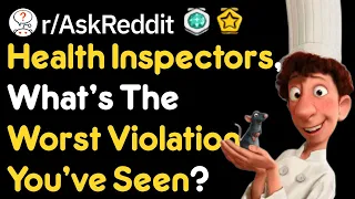 Worst Things Found In Restaurants (Health Inspector Stories r/AskReddit)