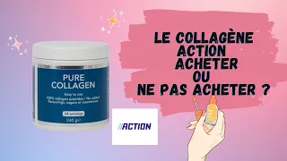 Le collagène Action à acheter ✅et à ne pas acheter ❌