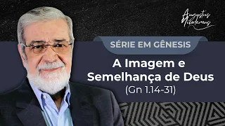 03. A Imagem e Semelhança de Deus (Gn 1.14-31)