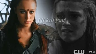 Clarke & Lexa | "I'll kill you."