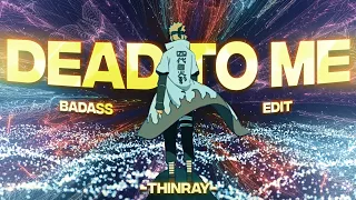 Minato V Obito ⚡🔥 {Naruto Shippuden} // Dead To Me [AMV/EDIT] 4K