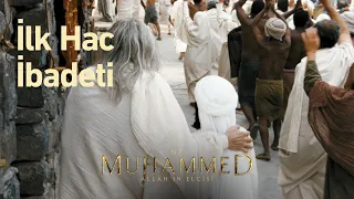 İlk Hac ibadeti  | Hz. Muhammed: Allah'ın Elçisi