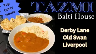 Tazmi Balti House Great Curry | Old Swan Liverpool