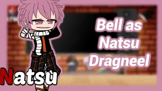 Danmachi reagindo ao | • Bell as Natsu Dragneel • |🇧🇷🇺🇸|TikToks|