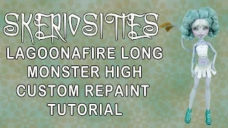 Monster High Lagoonafire Long Repaint Tutorial by Skeriosities