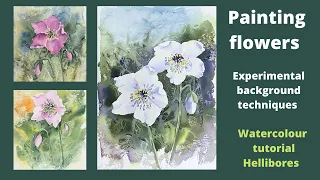 Painting flowers, experimental background techniques. Watercolour tutorial hellebores.