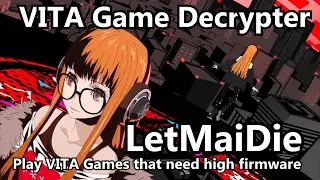 LetMaiDie Vita Game Decrypter: How to play ps vita games that require higher firmware