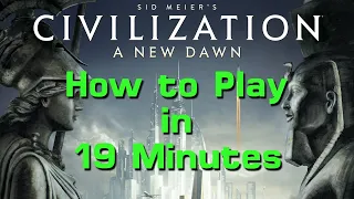 How to Play Civilization: A New Dawn in 19 Minutes