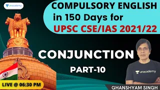 Compulsory English in 150 Days | Conjunction | Part 10 | UPSC CSE/IAS 2021/22