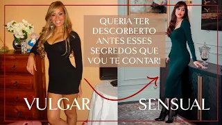 7 SEGREDOS para ser SENSUAL SEM SER VULGAR você vai se surpreender! | Renata Meins