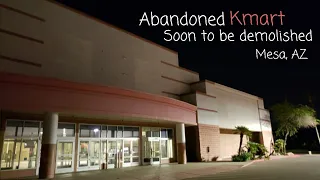 Abandoned Soon To Be Demolished Kmart - Mesa, AZ