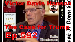 Victor Davis Hanson - Reason in a Time of Trump, The Case for Trump