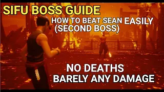 *VERY EASY* SIFU - HOW TO BEAT SECOND BOSS "THE FIGHTER" (SEAN) - NO DEATHS - SIFU BOSS GUIDE