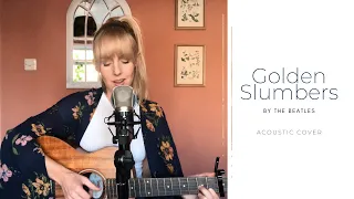 Golden Slumbers - The Beatles (Acoustic Cover by Melissa Bel)