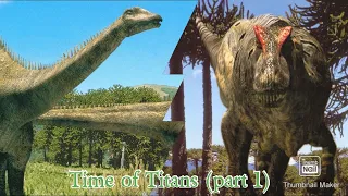 Walking with dinosaurs Episode 2 : Time of Titans (part 1)