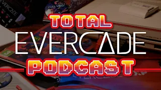 Total Evercade Podcast - Episode 31 - Evercade EXP-R - Evercade VS-R - What's Next For Blaze? - News