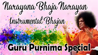 Narayana Bhaja Narayan | Instrumental Sai Bhajan | Guru Purnima 2020 | Students of Sai