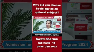 Why did you choose Sociology as an optional subject | Swati Sharma | IAS Rank-15 |CSE 2022 | #shorts