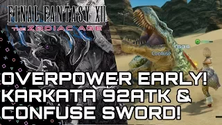 Final Fantasy XII Zodiac Age! Overpowered Early: Karkata! 92 ATK/ Confuse Weapon Guide!