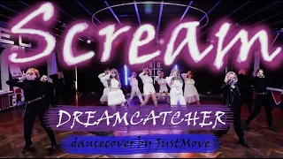 "SCREAM" - DREAMCATCHER cover by Just Move