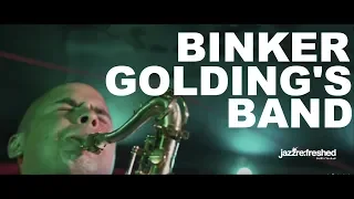 Binker Golding's Band Live @jazzrefreshed 17.05.2018