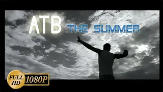 ATB - The Summer - 1080p HD /Audio remastered 2020./