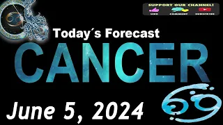 Daily Horoscope CANCER June 5, 2024