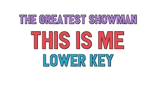 The Greatest Showman (Lower key KARAOKE) - This Is Me(2 half steps)