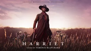 "Goodbye Song (from Harriet)" by Terence Blanchard & Cynthia Erivo
