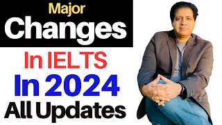 IELTS Podcast: Big Changes in IELTS In 2024 By Asad Yaqub