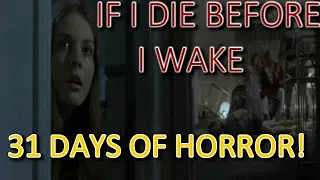 IF I DIE BEFORE I WAKE (1998) 31 DAYS OF HORROR!