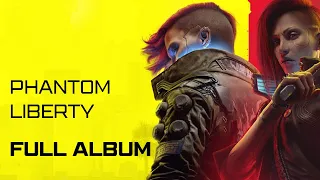 Cyberpunk 2077 : Phantom Liberty | Offical Soundtrack & Original Score | Full Album High Quality