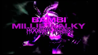 bambi - Millie Walky (MOORAH Remix)